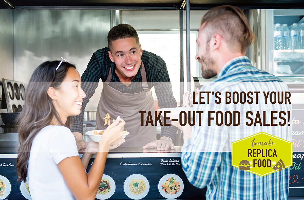 LET'S BOOST YOUR TAKE-OUT FOOD SALES!